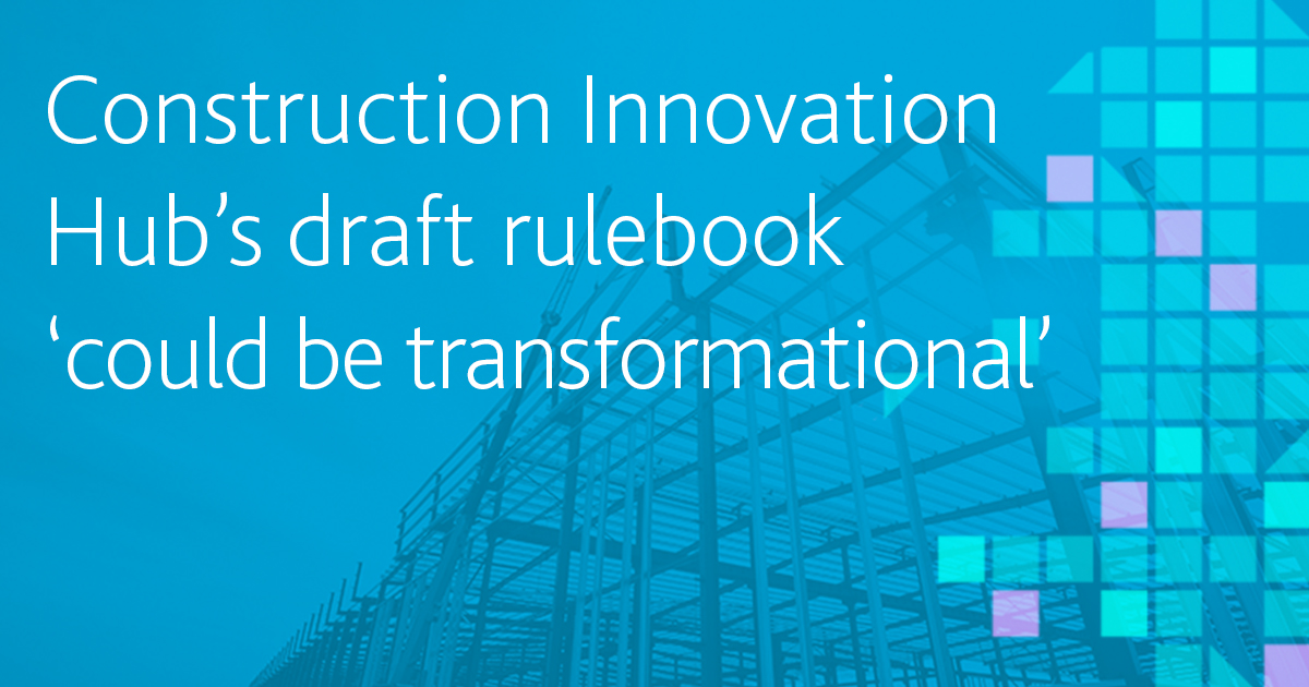 Construction Innovation Hubs draft rulebook could be transformational graphic