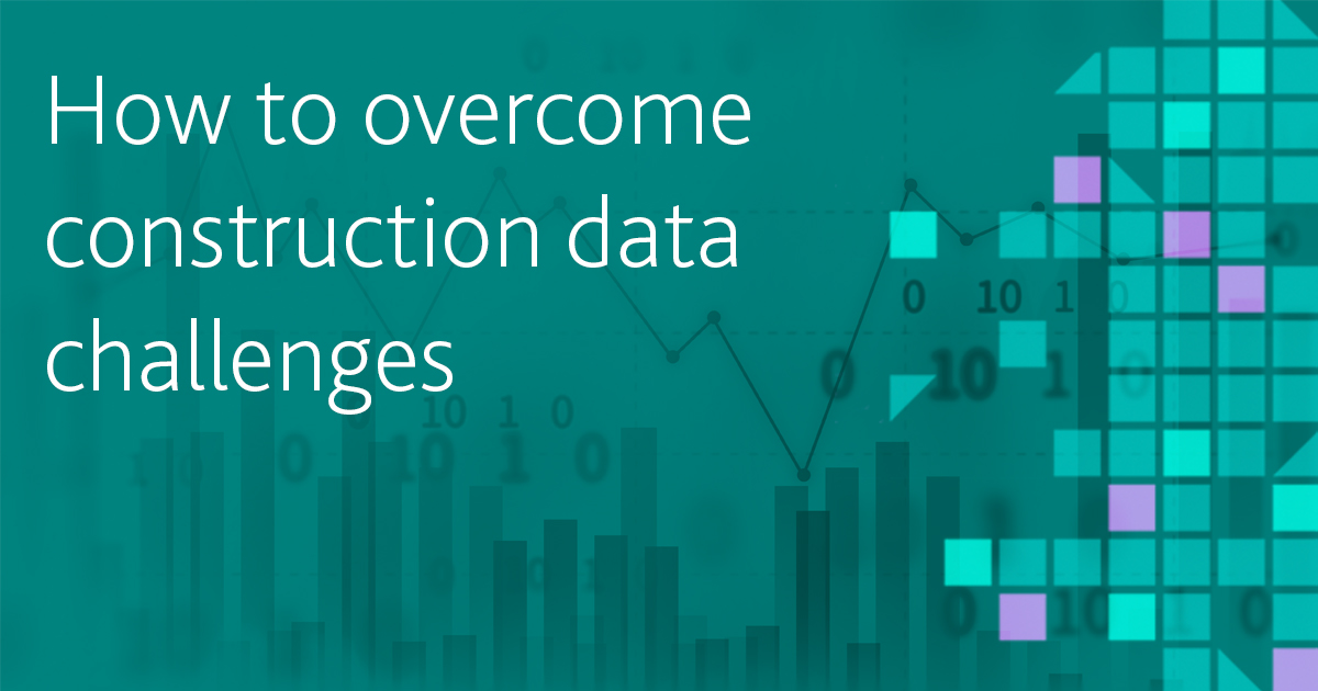 How to overcome construction data challenges_1200x630