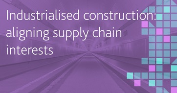 Industrialised construction_ aligning supply chain interests_1200 x 630